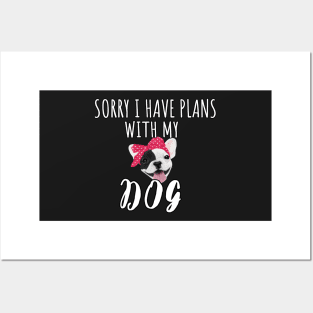 Sorry I Have Plans With My French Bulldog Dog - Cute French Bulldog Gift Posters and Art